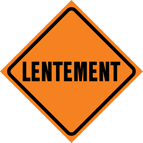 "Lentement" Roll-Up Traffic Sign, 29-1/2" x 29-1/2", Vinyl, French Action Paper