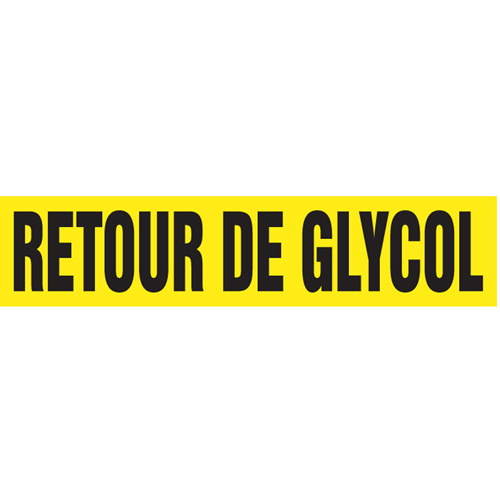 "Retour de Glycol" Pipe Markers, Self-Adhesive, 2-1/2" H x 12" W, Black on Yellow Action Paper