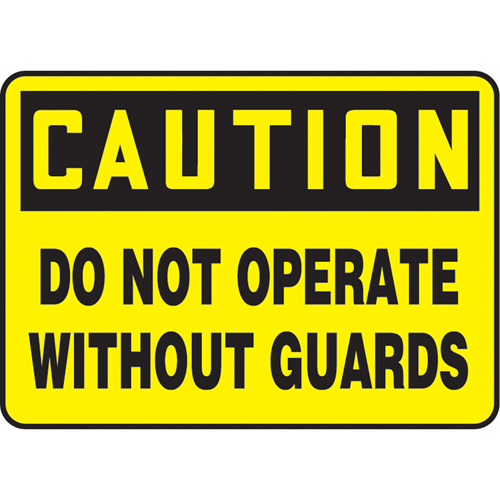 "Do Not Operate Without Guards" Sign, 10" x 14", Vinyl, English Action Paper