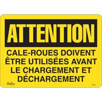 "Cale-roues doivent &ecirc;tre utilis&eacute;es" Sign, 14" x 10", Vinyl, French Action Paper
